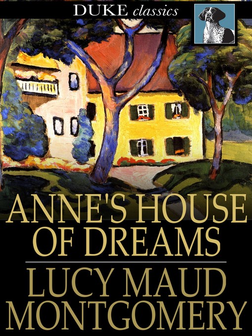 Anne's house of dreams : Anne of green gables series, book 5.