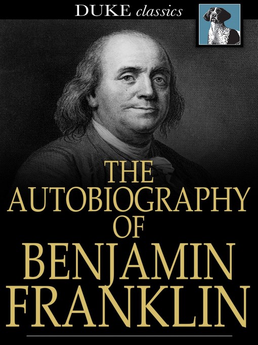 The autobiography of benjamin franklin : 1706-1757.