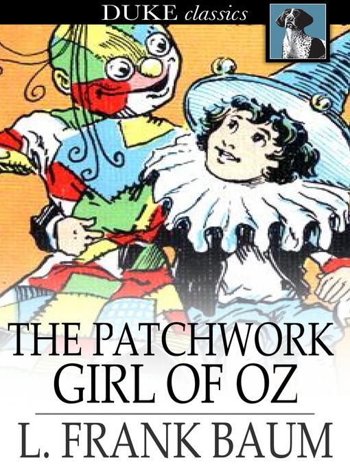 The patchwork girl of oz : Oz series, book 7.