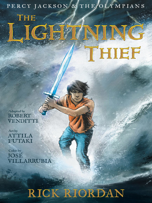 The lightning thief: the graphic novel : Percy jackson and the olympians graphic novel series, book 1.