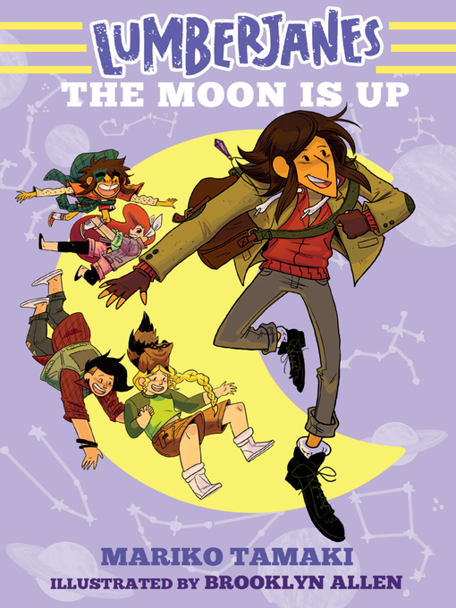 The moon is up : Lumberjanes novel series, book 2.