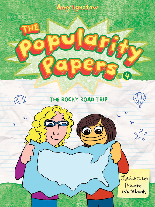The rocky road trip of lydia goldblatt & julie graham-chang : The popularity papers series, book 4.
