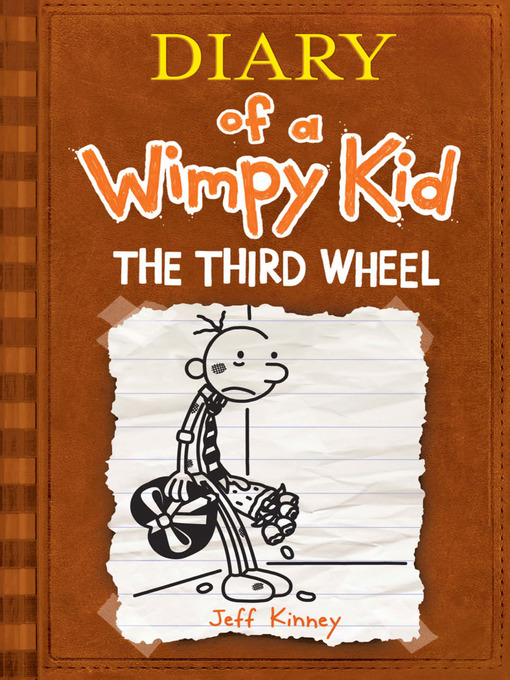 The third wheel : Diary of a wimpy kid series, book 7.