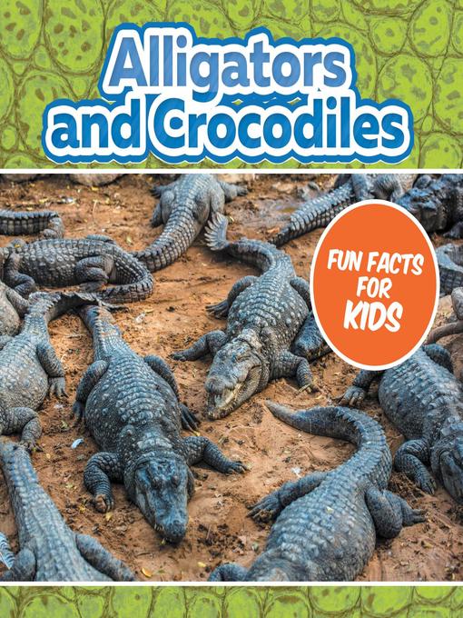 Alligators and crocodiles fun facts for kids : Animal encyclopedia for kids--wildlife.