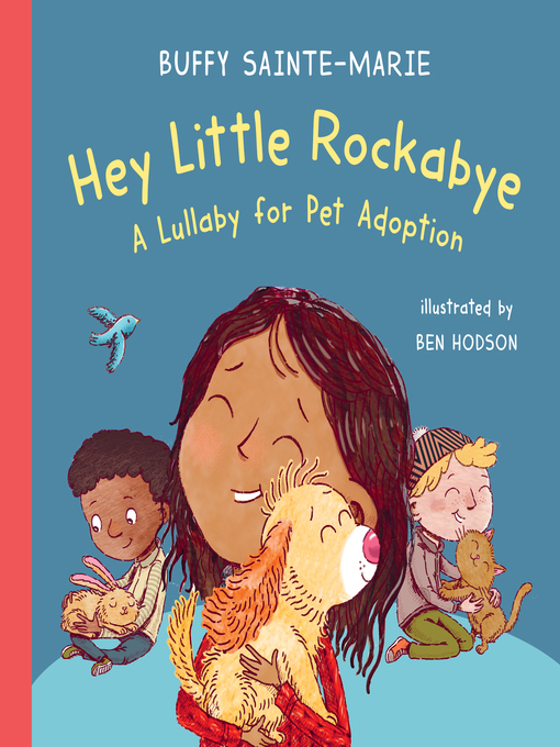 Hey little rockabye : A lullaby for pet adoption.