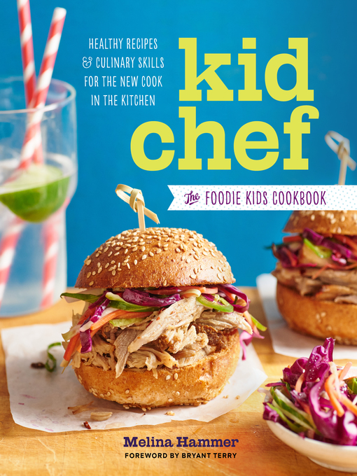 The foodie kids cookbook: healthy recipes and culinary skills for the new cook in the kitchen