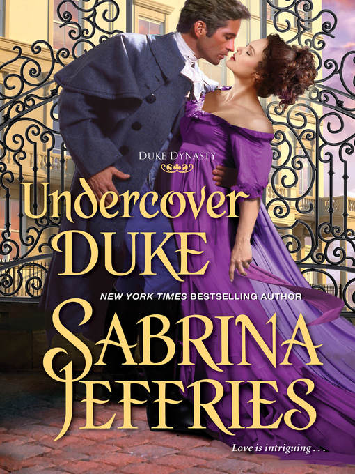 Undercover duke : A witty and entertaining historical regency romance.