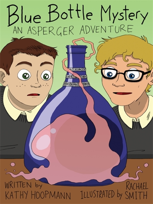 Blue bottle mystery--the graphic novel : An asperger adventure.