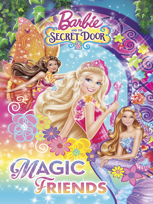 Barbie and the secret door : Magic friends.