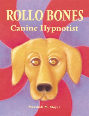 Rollo Bones, canine hypnotist