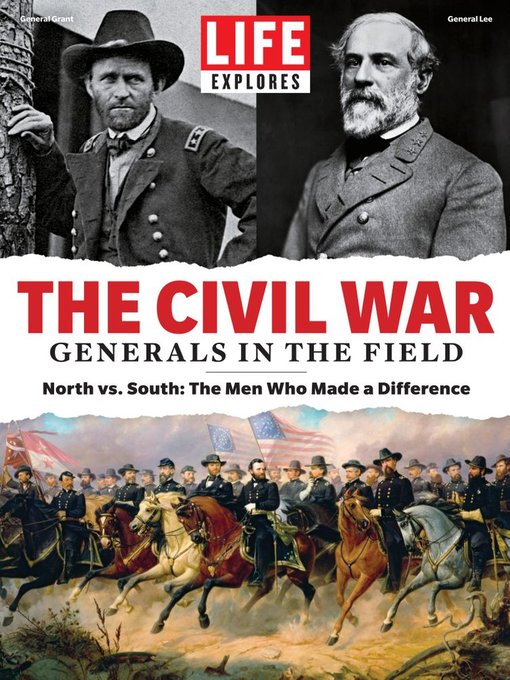 Life explores thecivil war: generals in the field