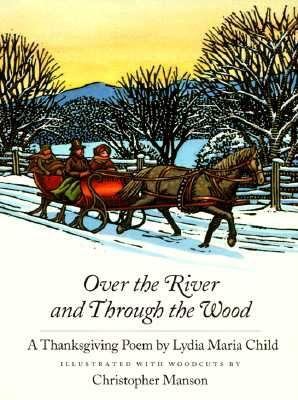 Over the river and through the wood : a Thanksgiving poem