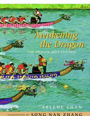 Awakening the dragon : the Dragon Boat Festival