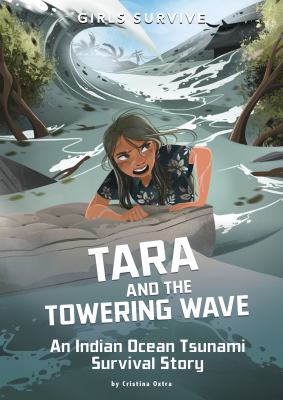 Tara and the towering wave : an Indian Ocean tsunami survival story