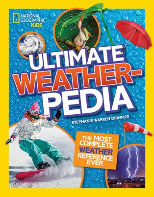 Ultimate weatherpedia : the most complete weather reference ever