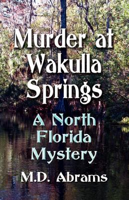 Murder at Wakulla Springs : a north Florida mystery