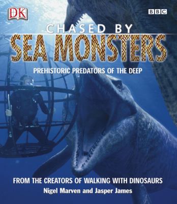 Chased by sea monsters : prehistoric predators of the deep