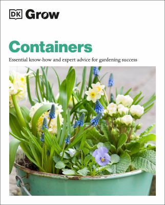 Containers : essential know-how and expert advice for gardening success