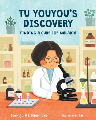 Tu Youyou's discovery : finding a cure for malaria