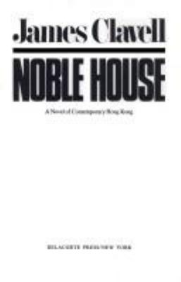 Noble house : a novel of contemporary Hong Kong