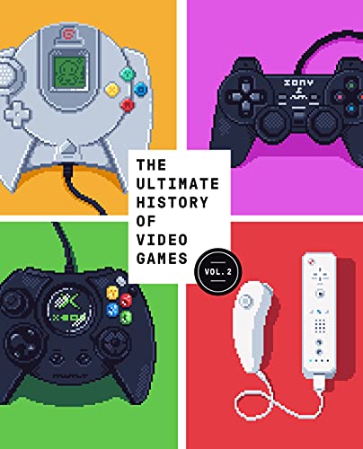 The ultimate history of video games. Volume 2. Nintendo, Sony, Microsoft, and the billion-dollar battle to shape modern gaming  /