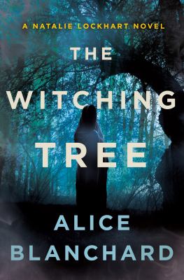 The witching tree : a Natalie Lockhart novel