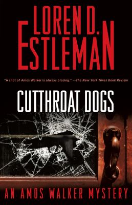 Cutthroat dogs : an Amos Walker novel