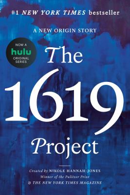 The 1619 Project : a new origin story