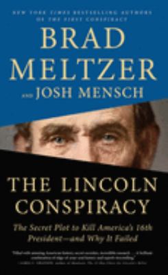The Lincoln conspiracy : the secret plot to kill America's 16th president--and why it failed