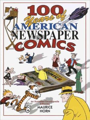 100 years of American newspaper comics : an illustrated encyclopedia