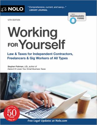 Working for yourself : law & taxes for independent contractors, freelancers & gig workers of all types