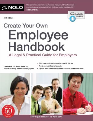 Create your own employee handbook : a legal & practical guide for employers