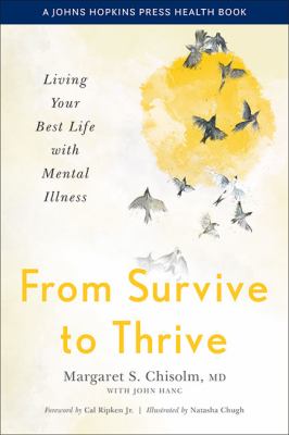 From survive to thrive : living your best life with mental illness