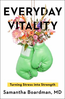 Everyday vitality : turning stress into strength