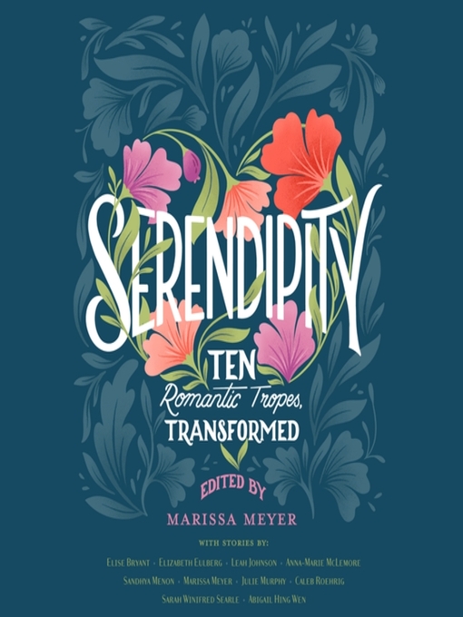 Serendipity : Ten romantic tropes, transformed.