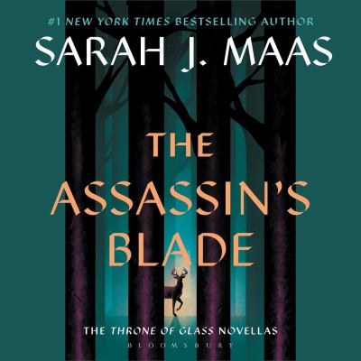 The assassin's blade : Throne of glass series, books 0.1-0.5.