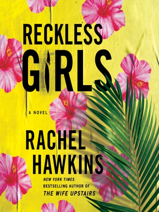 Reckless girls : A novel.