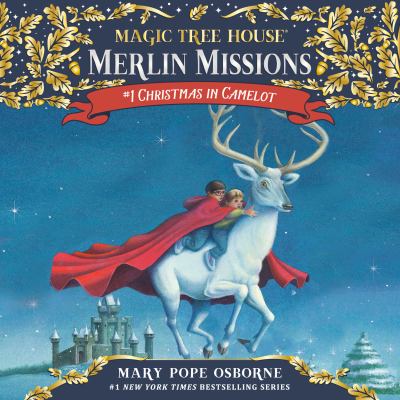 Christmas in camelot : Magic tree house merlin missions series, book 1.