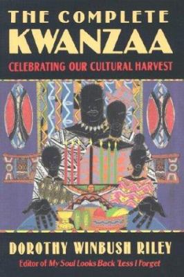 The complete Kwanzaa : celebrating our cultural harvest