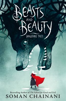 Beasts and beauty : Dangerous tales.