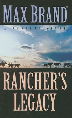 Rancher's legacy : a western story