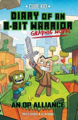 An op alliance : Diary of an 8-bit warrior graphic novel series, book 1.