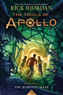 The burning maze : Trials of apollo series, book 3.