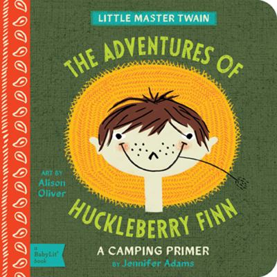 The adventures of Huckleberry Finn : a camping primer