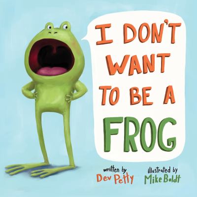 I don't want to be a frog