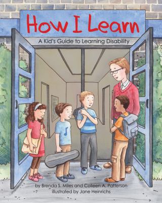 How I learn : a kid's guide to learning disability