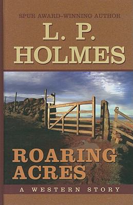 Roaring acres : a western story