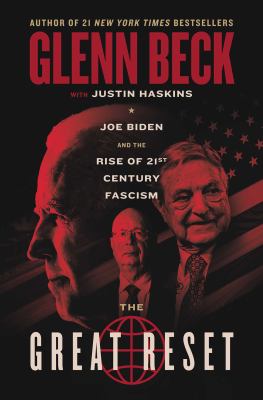 The great reset : Joe Biden and the rise of 21st century fascism