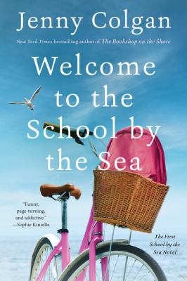 Welcome to the School by the Sea : the first school by the sea novel