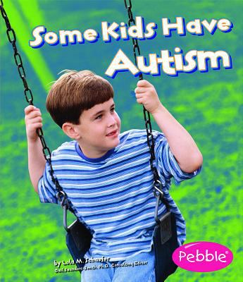 Some kids have autism